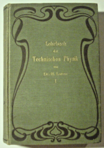 Lehrbuch der technischen Physik von Prof. Dr. Hans Lorenz (1902)